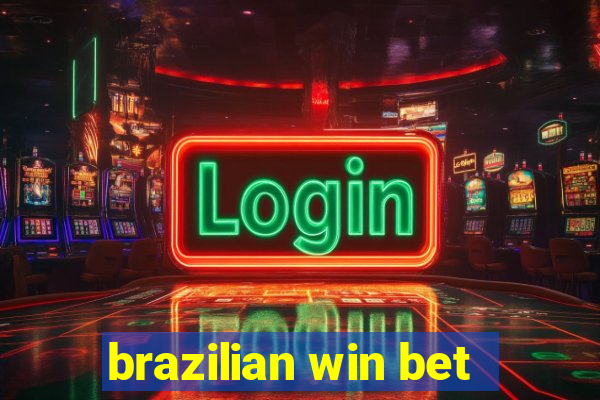 brazilian win bet