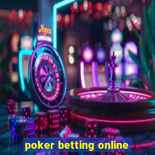 poker betting online