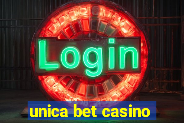 unica bet casino