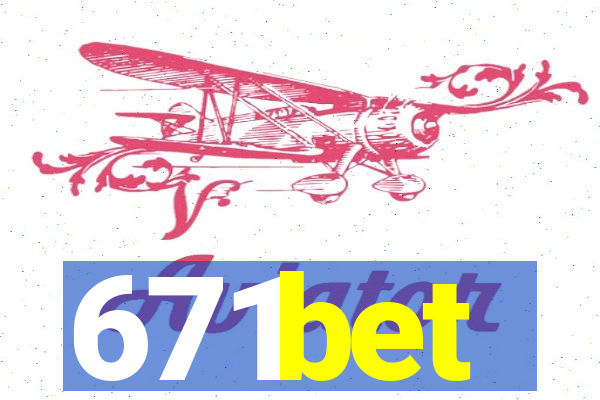 671bet