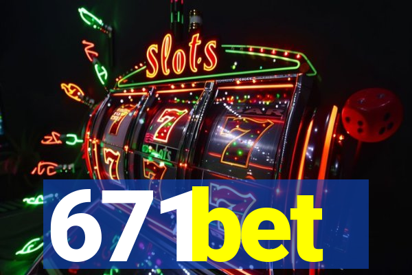 671bet