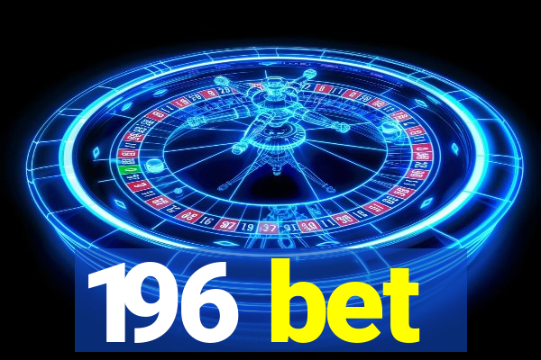 196 bet