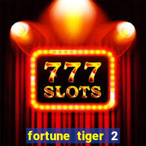 fortune tiger 2 revenge demo