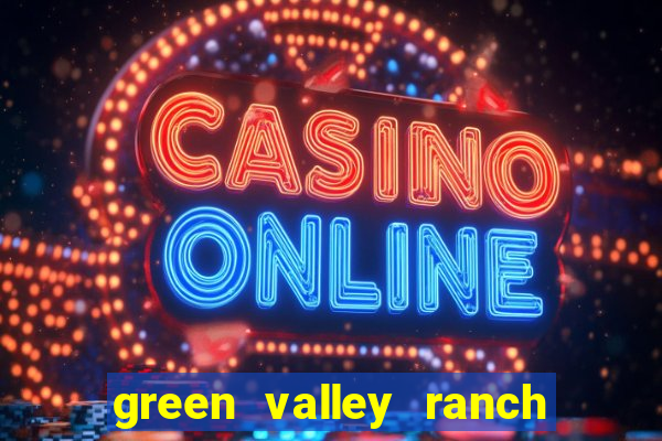 green valley ranch hotel & casino