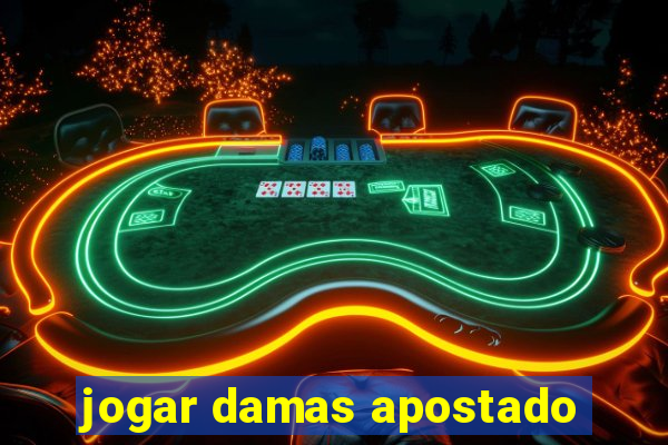 jogar damas apostado