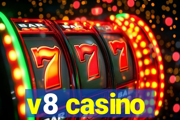 v8 casino