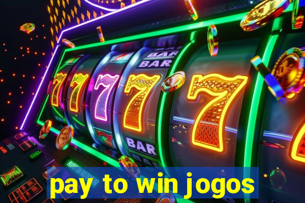 pay to win jogos