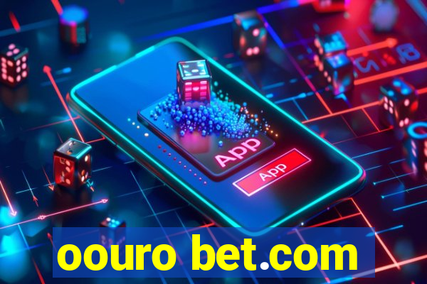 oouro bet.com