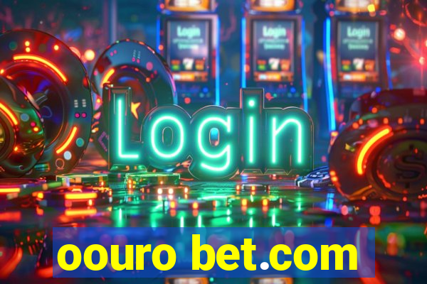 oouro bet.com