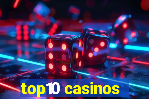 top10 casinos