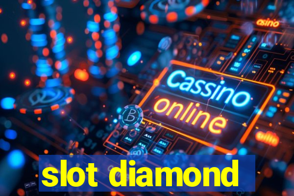 slot diamond