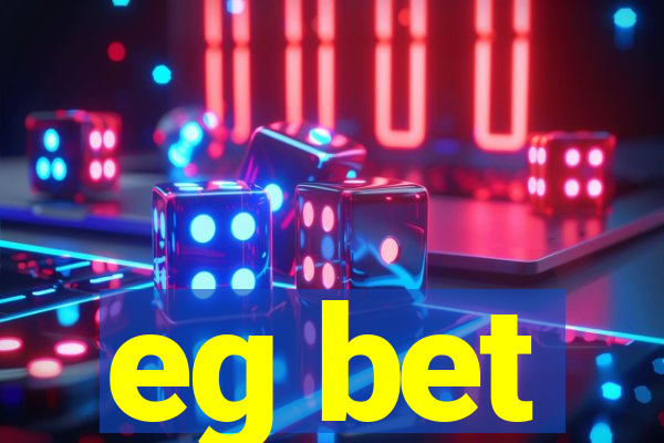 eg bet