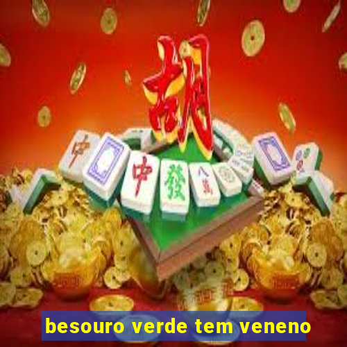 besouro verde tem veneno