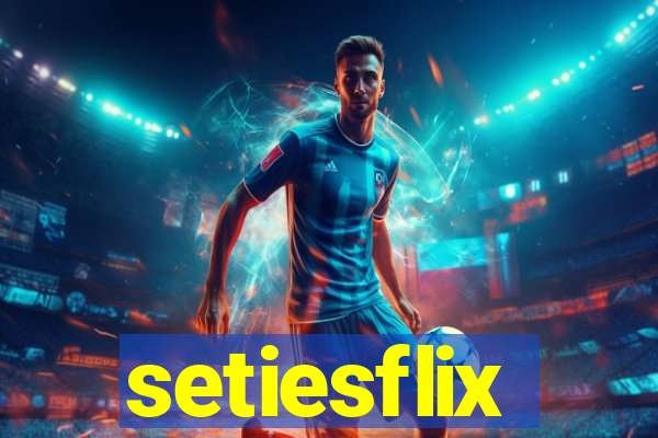 setiesflix