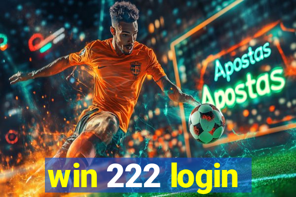 win 222 login