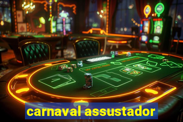 carnaval assustador