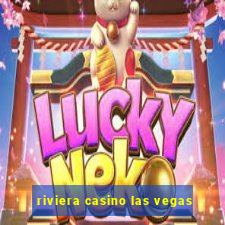 riviera casino las vegas