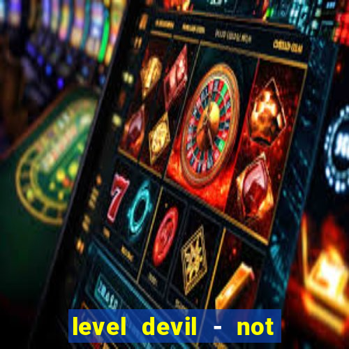 level devil - not a troll game