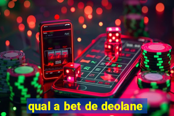 qual a bet de deolane