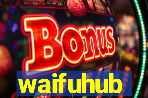 waifuhub