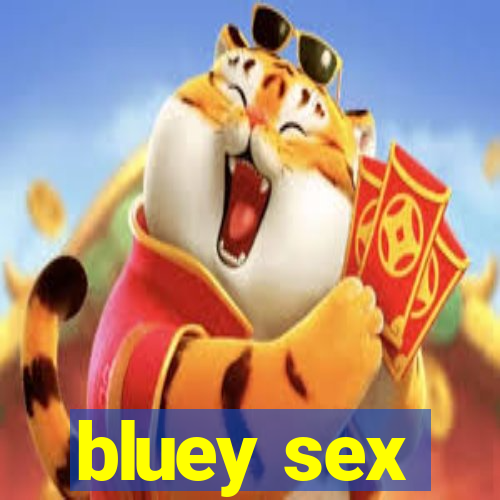 bluey sex