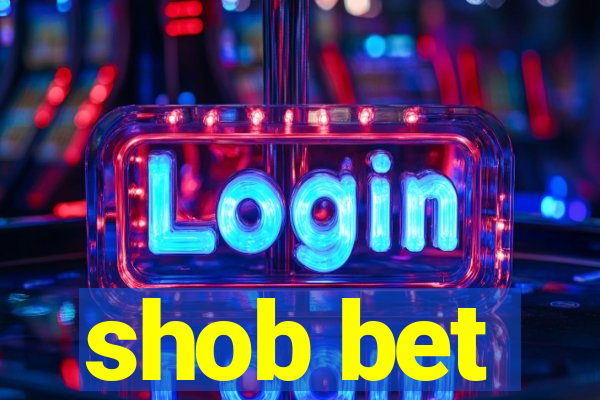 shob bet