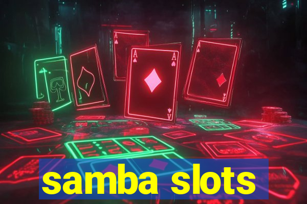 samba slots