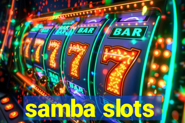 samba slots