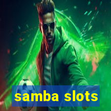 samba slots