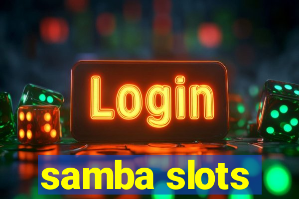 samba slots