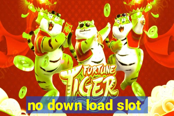 no down load slot