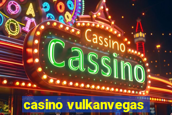 casino vulkanvegas