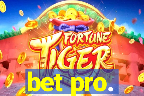 bet pro.