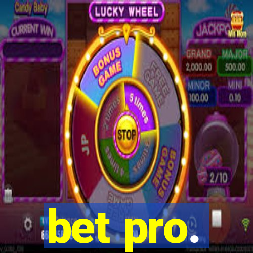 bet pro.