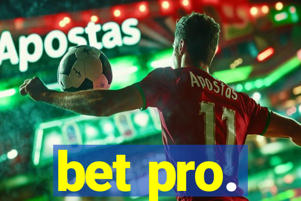 bet pro.