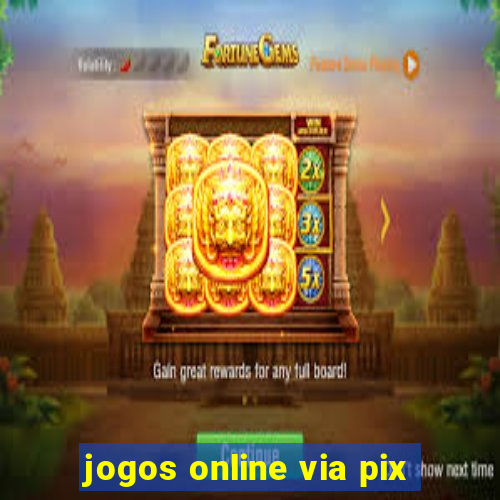 jogos online via pix