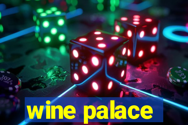 wine palace