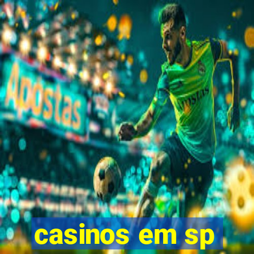 casinos em sp