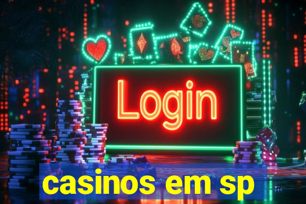 casinos em sp