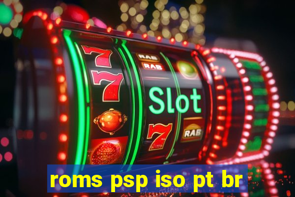 roms psp iso pt br