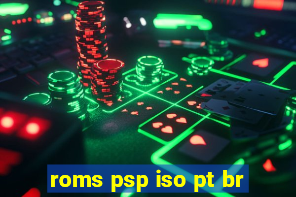 roms psp iso pt br