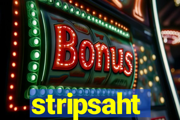 stripsaht