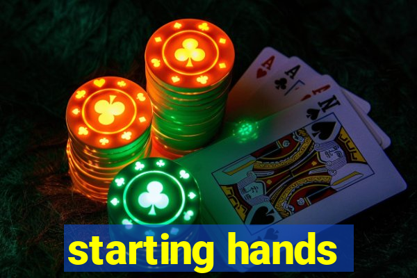 starting hands