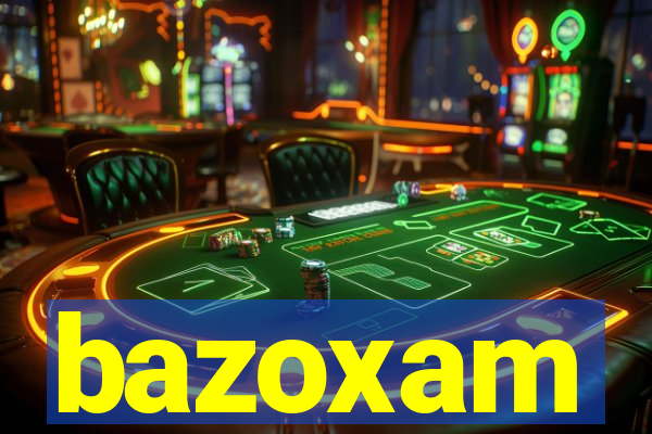 bazoxam