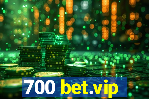 700 bet.vip