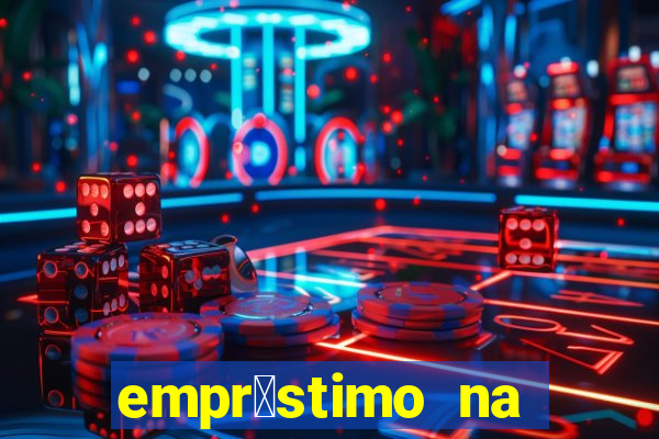 empr茅stimo na hora via pix