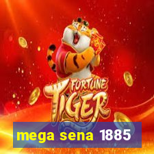 mega sena 1885