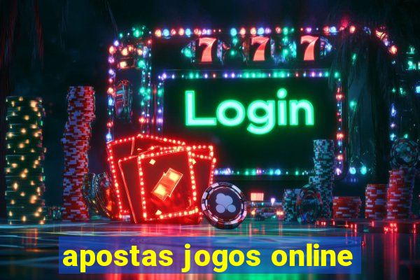 apostas jogos online