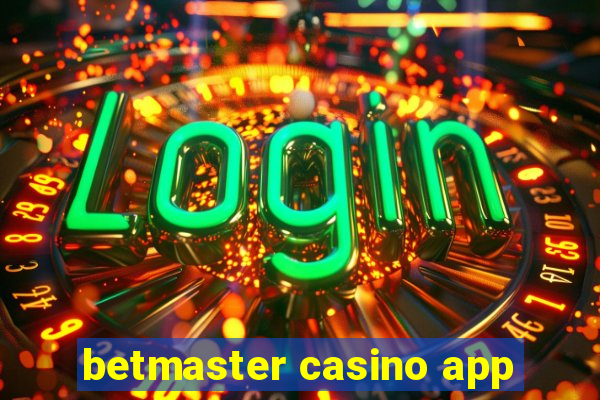 betmaster casino app