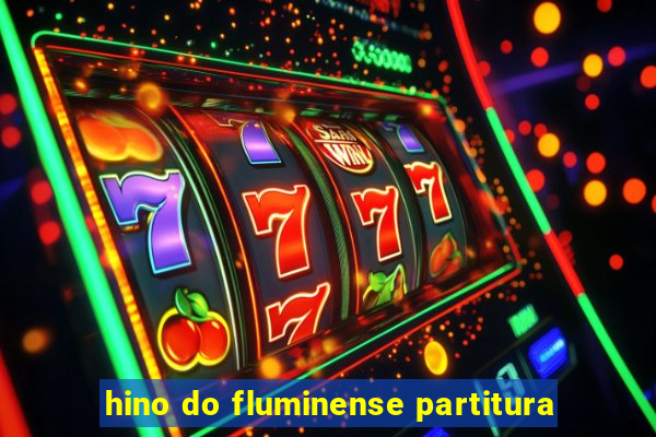 hino do fluminense partitura